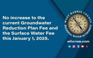 WHCRWA Board is pleased to report that there will be no increase to the current Groundwater and the Surface Water Fee this January 1, 2025.